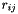 $r_{ij}$