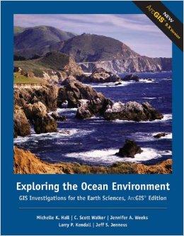 Exploring the Ocean Environments: GIS Investigations for the Earth Sciences, ArcGIS Edition