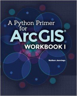 A Python Primer for ArcGIS