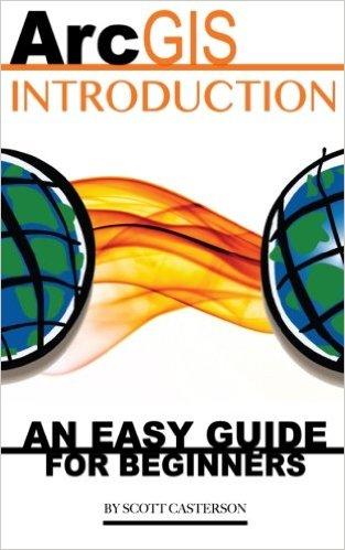 ArcGIS Introduction: An Easy Guide for Beginners